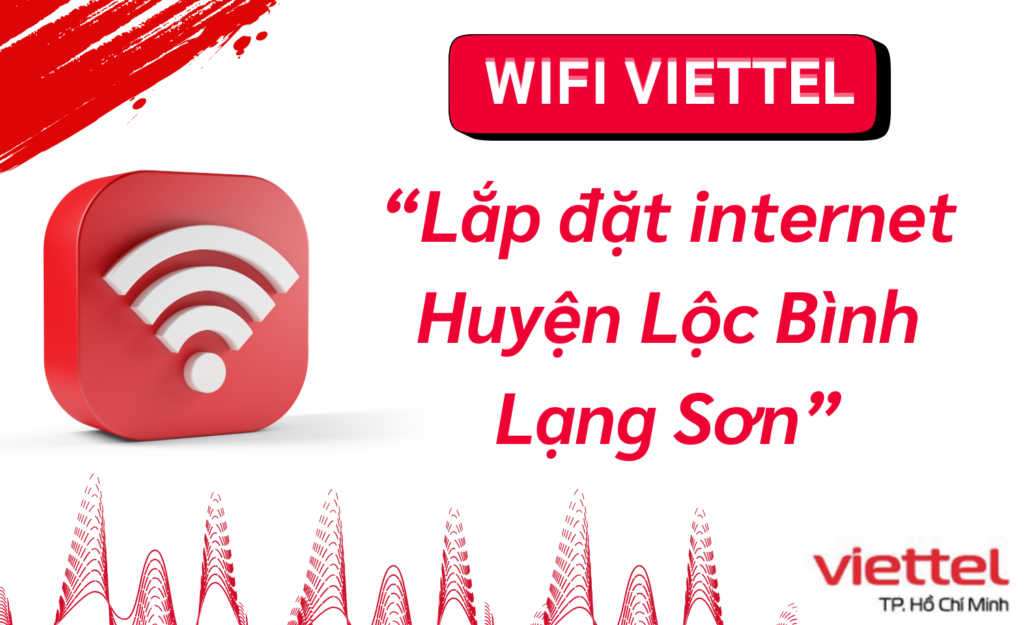 Lắp wifi viettel huyện Lộc Bình