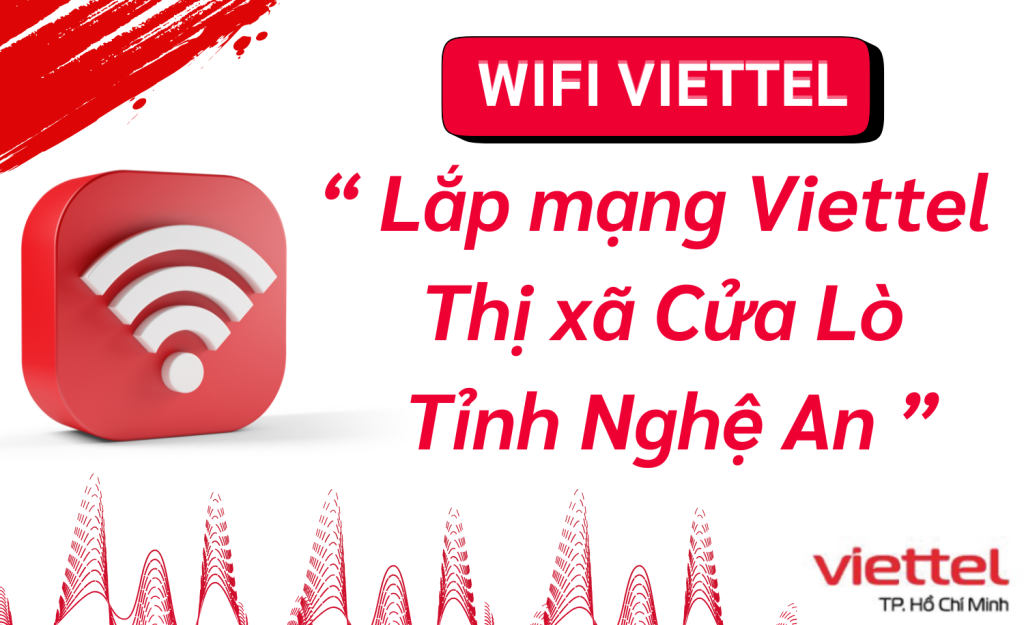 Lắp wifi viettel Thị xã Cửa Lò