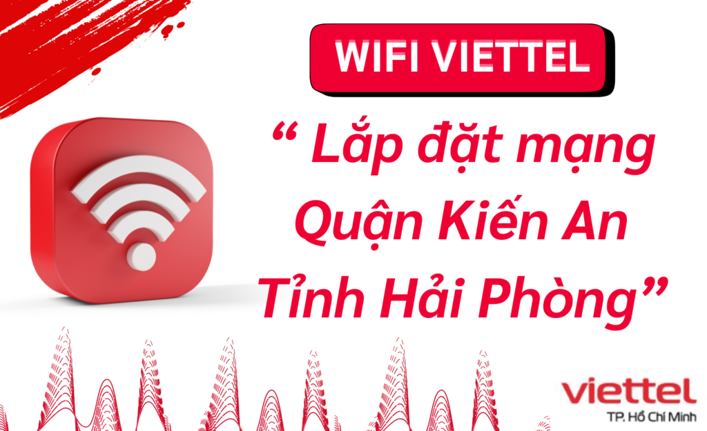Lắp wifi viettel quận Kiến An