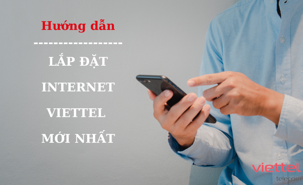LẮP ĐẶT INTERNET VIETTEL