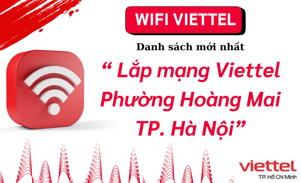 Lắp mạng Viettel Phường Hoàng Mai
